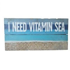I Need Vitamin Sea plaque 40 x 20 cm