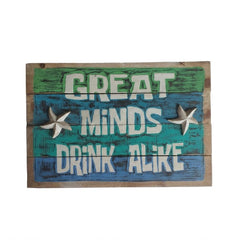 Great Minds Drink Alike Plaque 50 x 30 cm